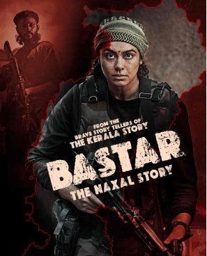 Bastar The Naxal Story